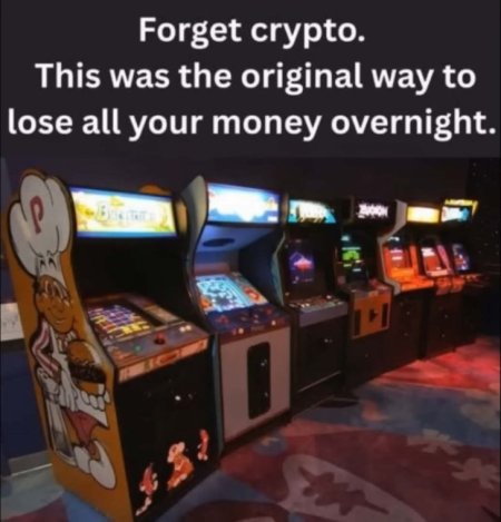 Memes-8a-forget crypto-lose your money-arcade games-CRPD-PENDING.JPG