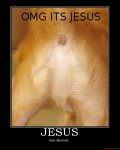 jesus-jesus-dog-ass-demotivational-poster-1222114446.jpg